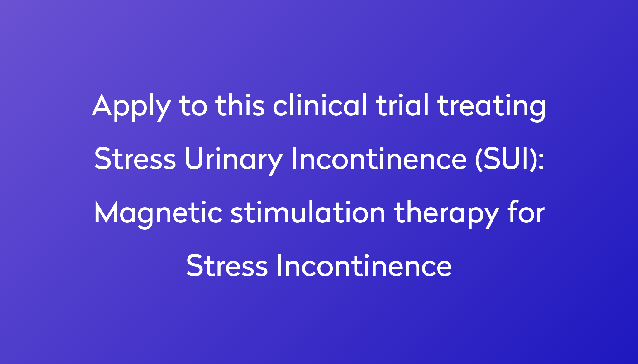 Magnetic Stimulation Therapy For Stress Incontinence Clinical Trial